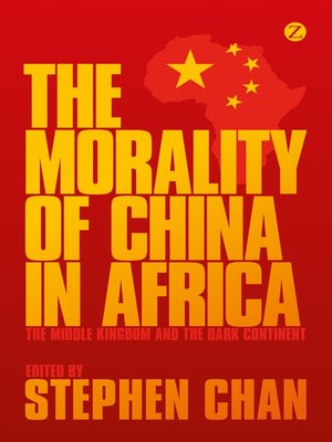 cover image of The Morality of China in Africa